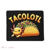 Taco Axolotl Lover Tacolotl Cute Mexican Axolotl Mousepad thumb 0