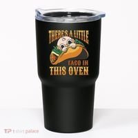 There's A Little Taco In This Oven Pregnancy Tumbler thumb 0