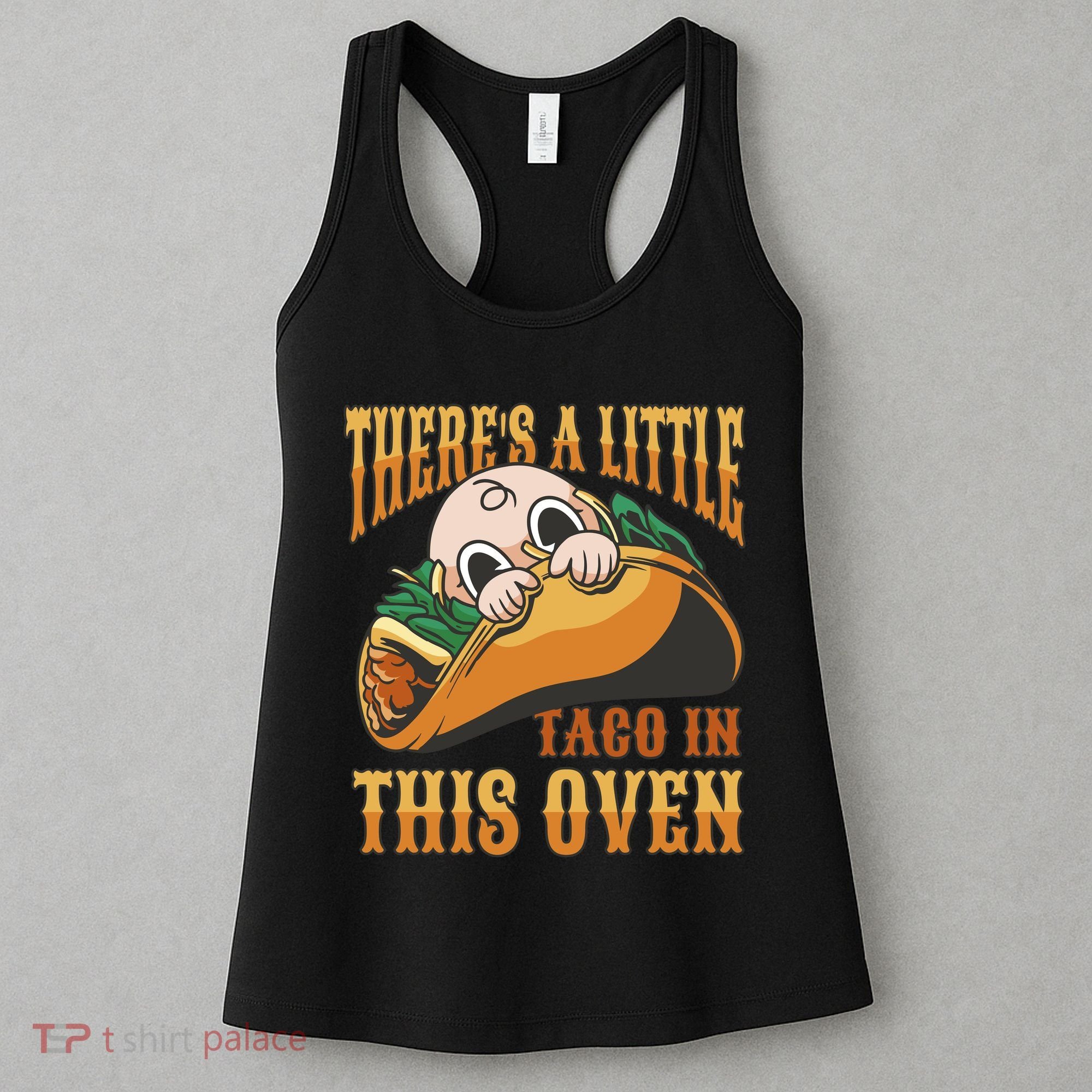 There's A Little Taco In This Oven Pregnancy Women's Tank Top