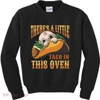 There's A Little Taco In This Oven Pregnancy Kids Sweatshirt thumb 0