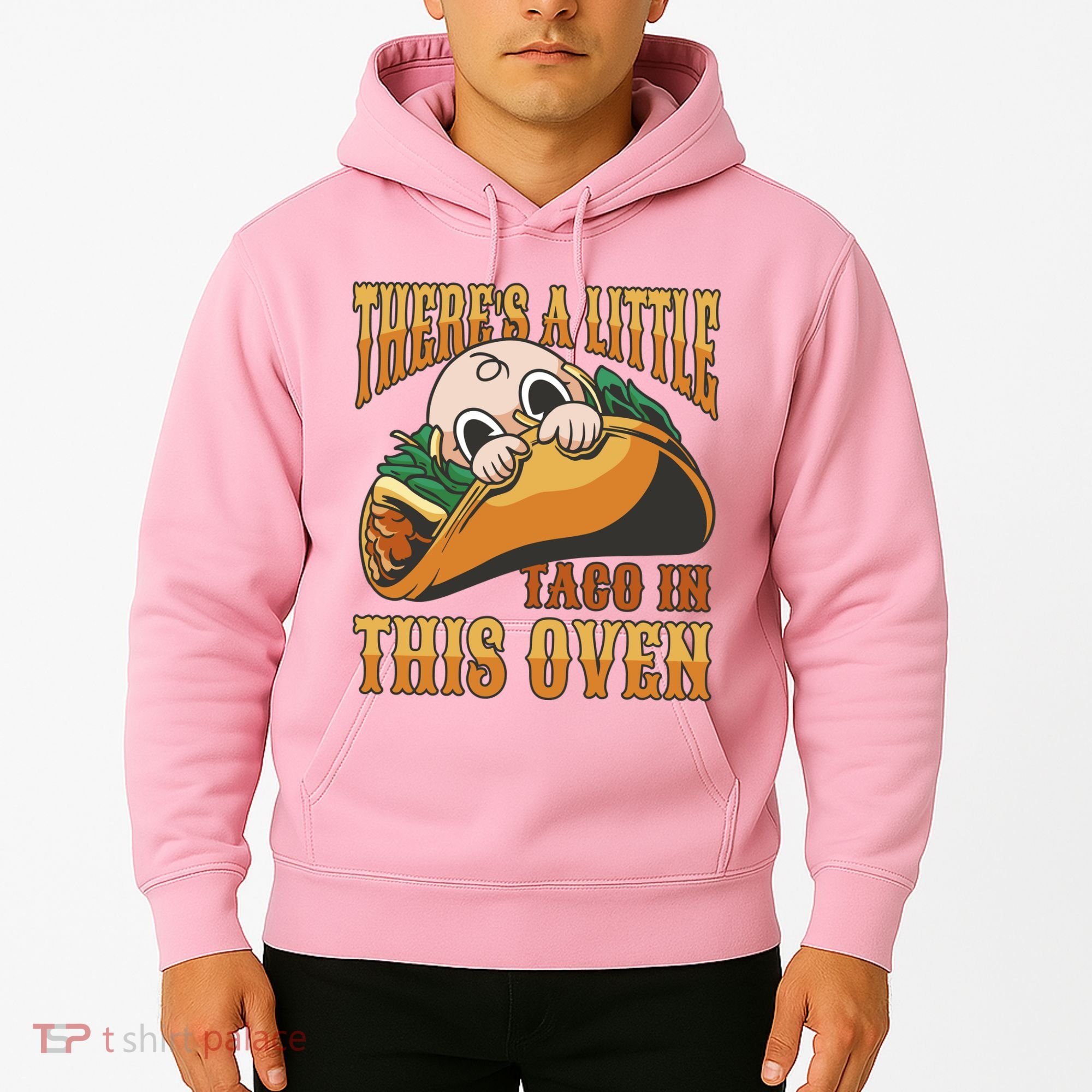 There's A Little Taco In This Oven Pregnancy Hoodie
