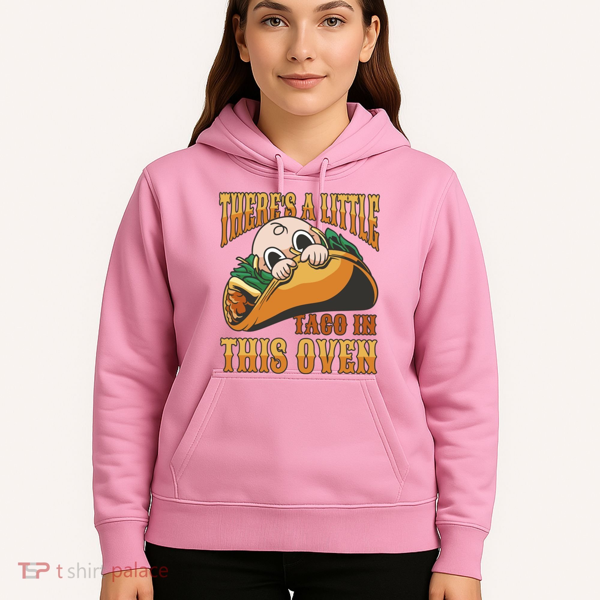 There's A Little Taco In This Oven Pregnancy Hoodie