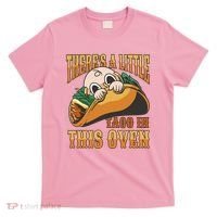 There's A Little Taco In This Oven Pregnancy T-Shirt thumb 0