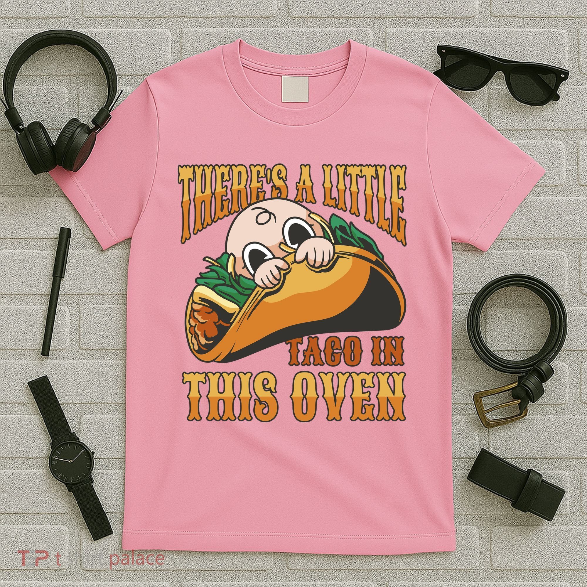 There's A Little Taco In This Oven Pregnancy T-Shirt