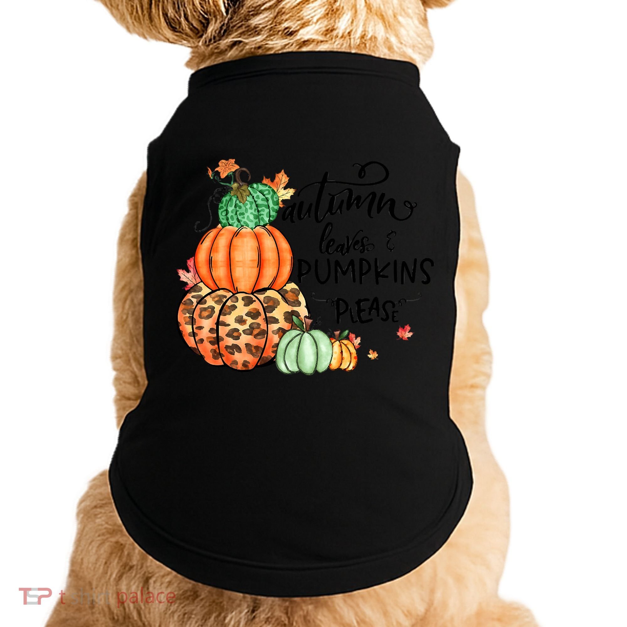 Thanksgiving Autumn Leaves And Pumpkins Please Fall Lover Doggie Tank