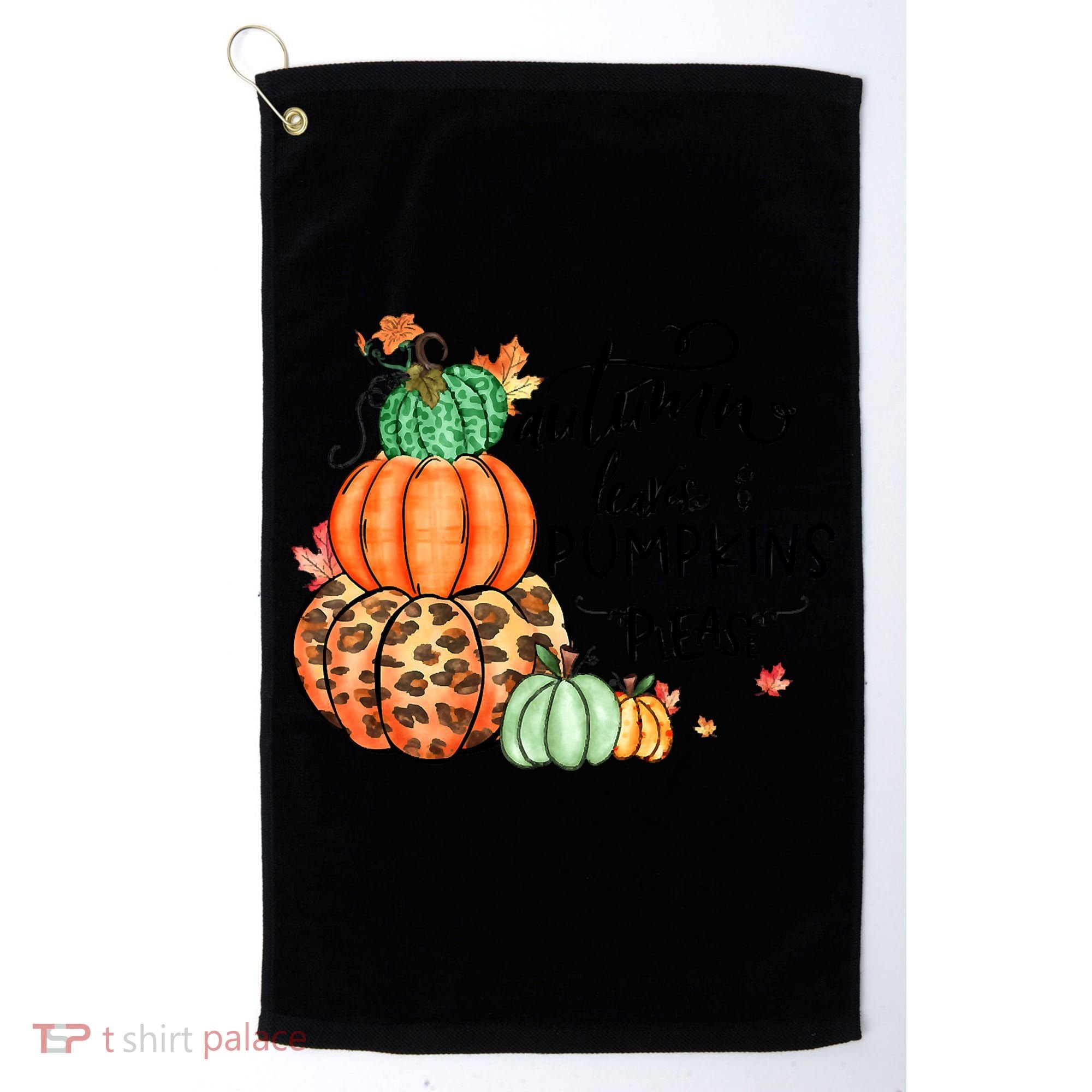 Thanksgiving Autumn Leaves And Pumpkins Please Fall Lover Golf Towel