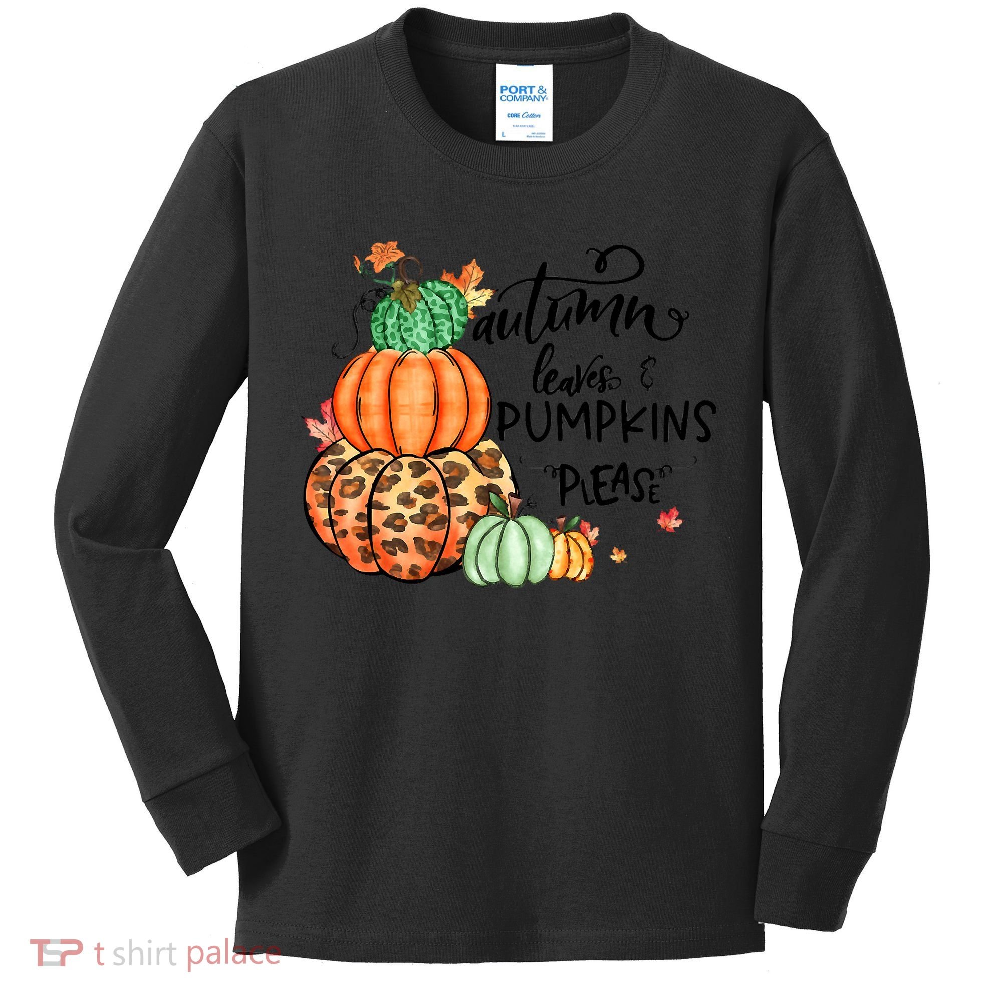 Thanksgiving Autumn Leaves And Pumpkins Please Fall Lover Kids Long Sleeve Shirt