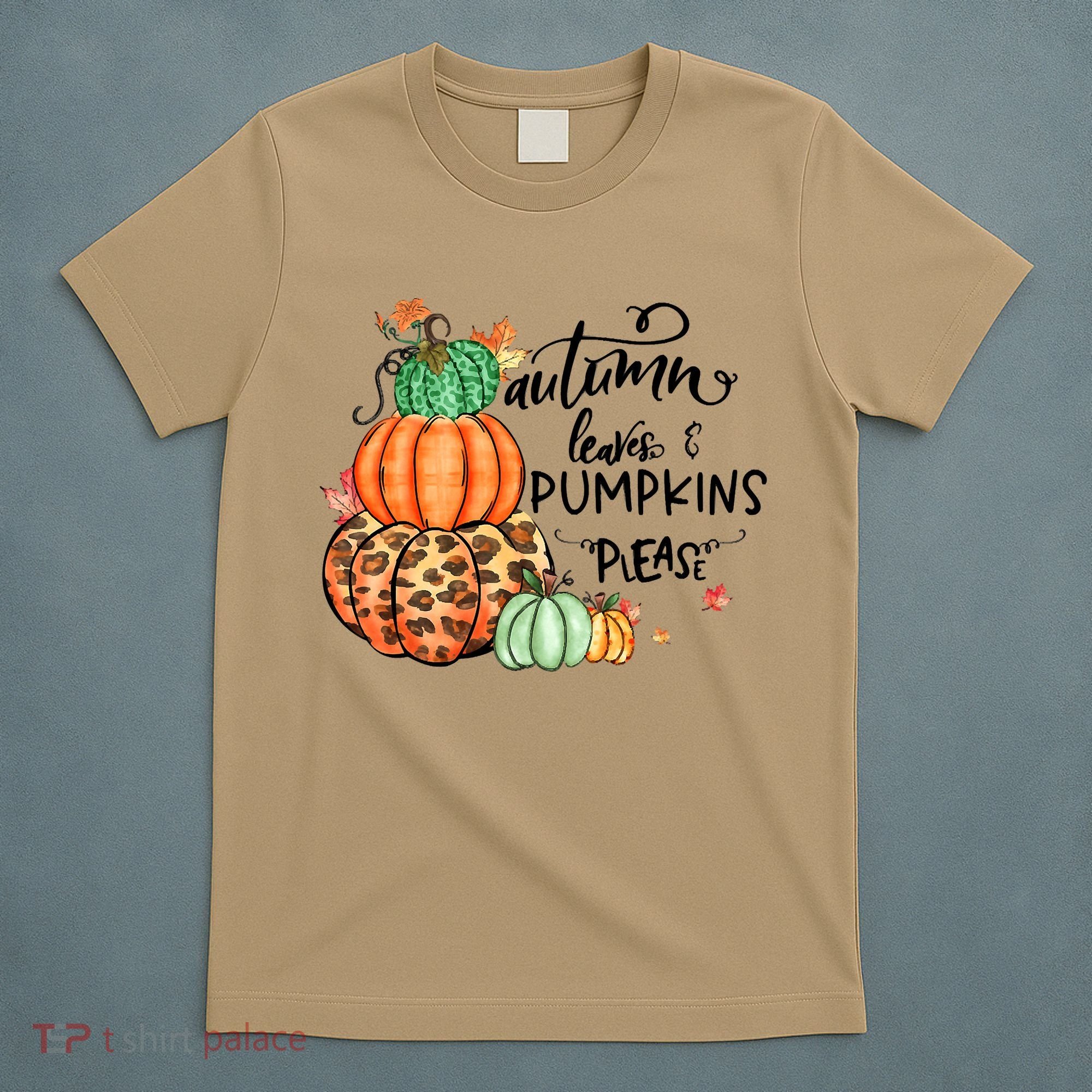 Thanksgiving Autumn Leaves And Pumpkins Please Fall Lover T-Shirt