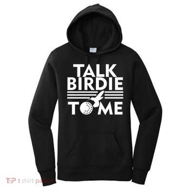 Talk Birdie To Me Women's Hoodie