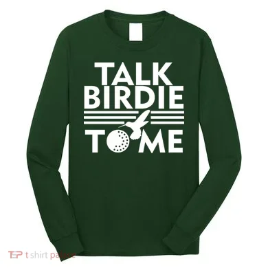 Talk Birdie To Me Long Sleeve Shirt