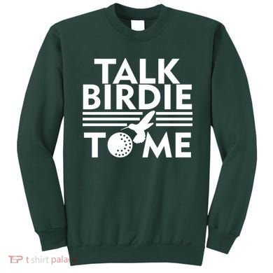 Talk Birdie To Me Sweatshirt