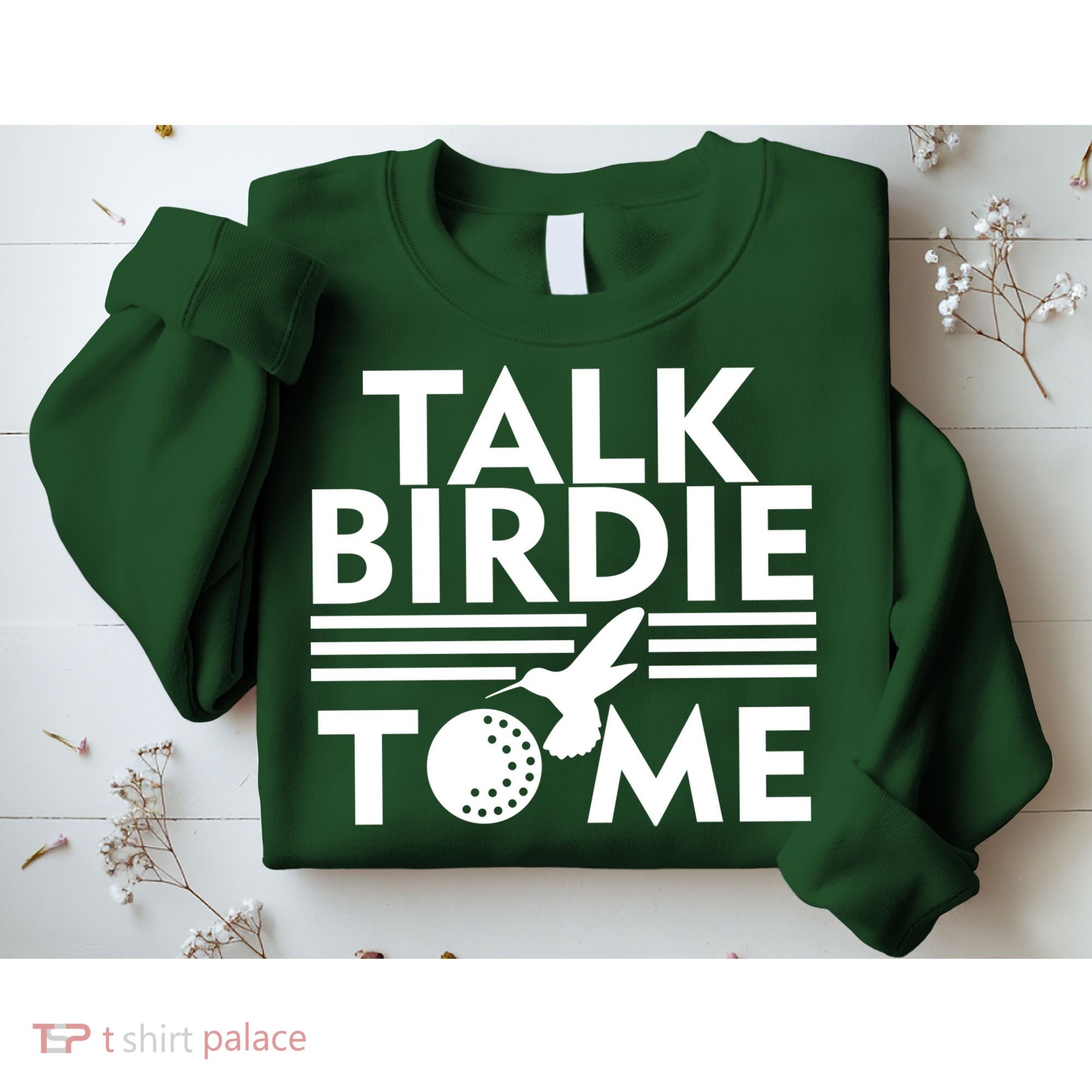 Talk Birdie To Me Sweatshirt