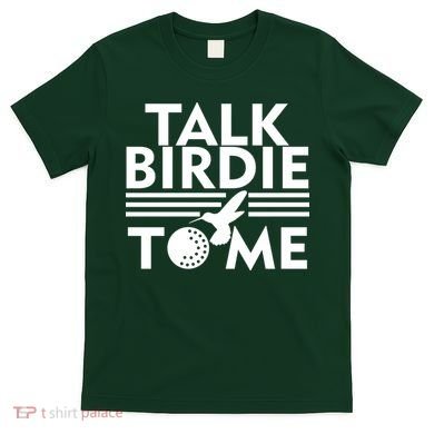 Talk Birdie To Me T-Shirt