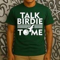 Talk Birdie To Me T-Shirt thumb 3