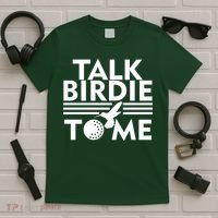 Talk Birdie To Me T-Shirt thumb 5