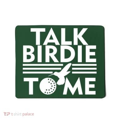 Talk Birdie To Me Mousepad