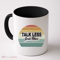 Talk Less Smile More Coffee Mug thumb 0