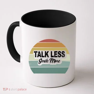 Talk Less Smile More Coffee Mug