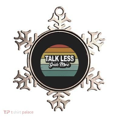 Talk Less Smile More Ornament