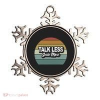 Talk Less Smile More Ornament thumb 0