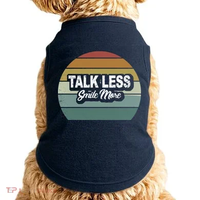 Talk Less Smile More Doggie Tank