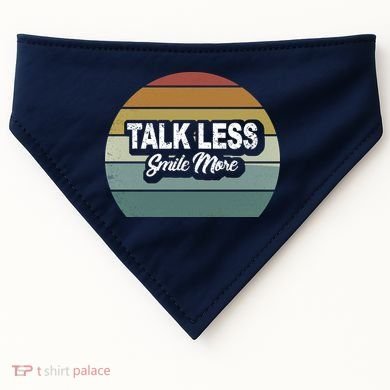 Talk Less Smile More USA-Made Doggie Bandana