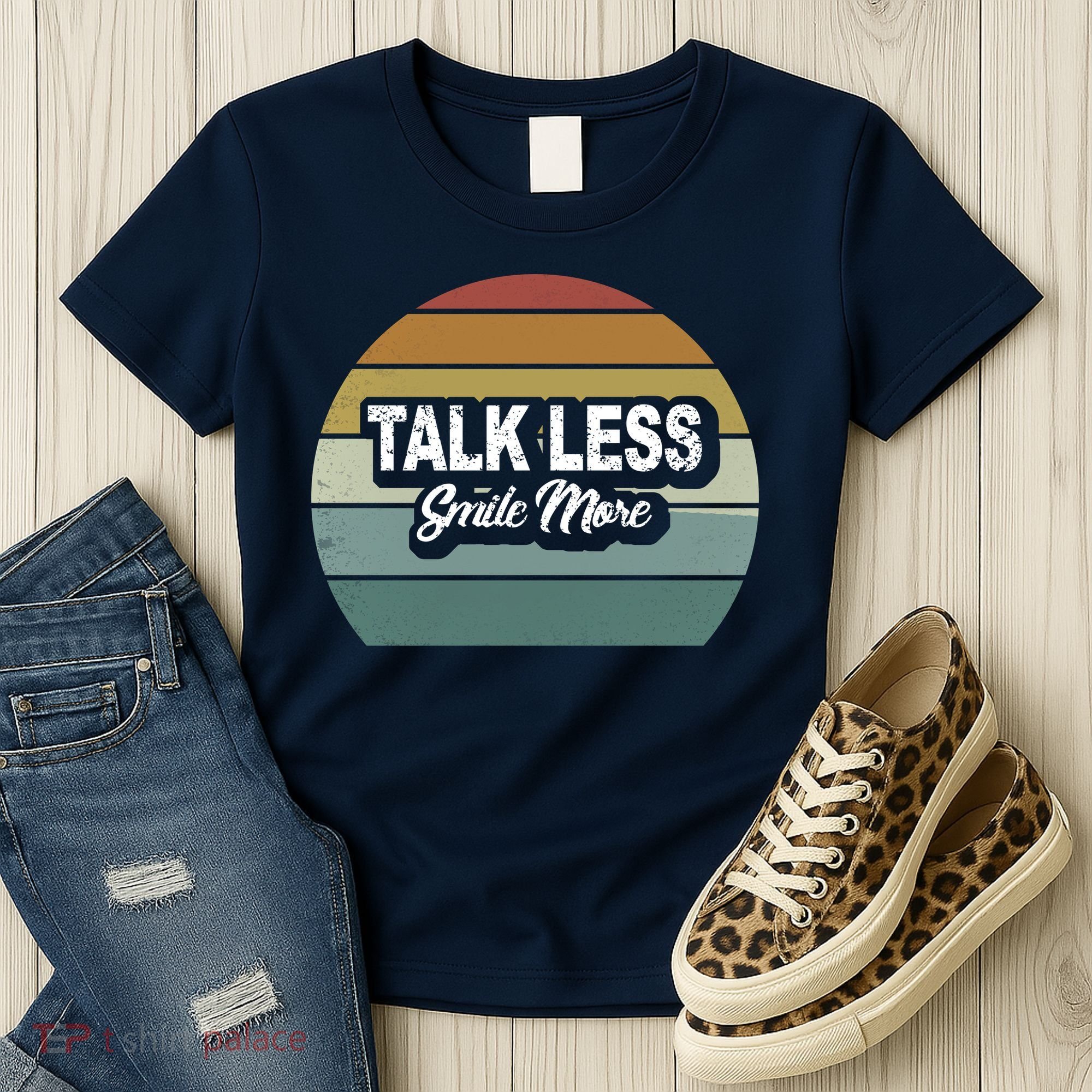 Talk Less Smile More Women's T-Shirt