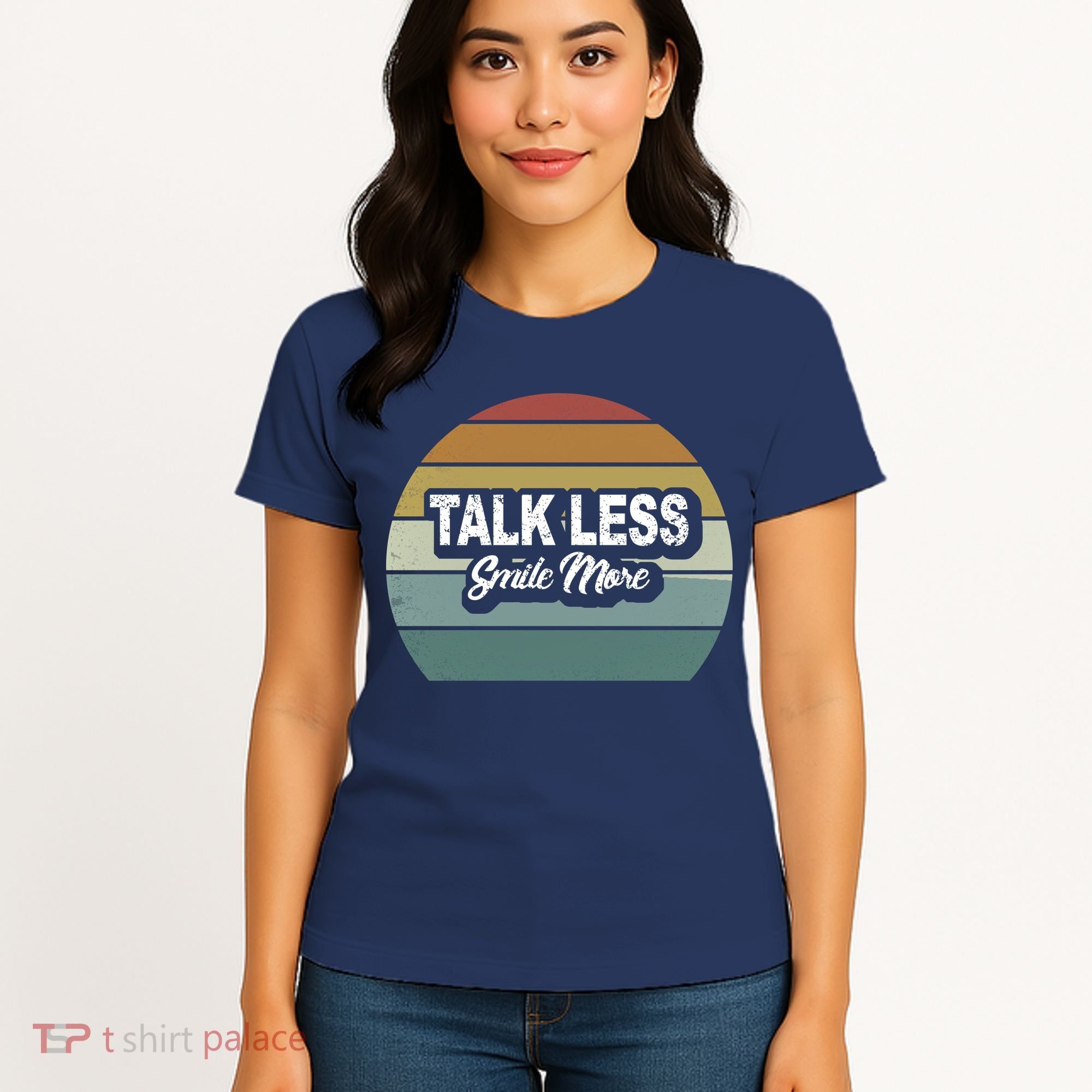 Talk Less Smile More Women's T-Shirt