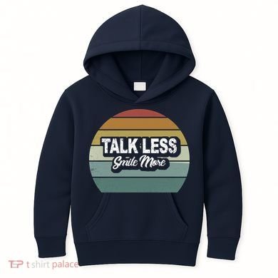 Talk Less Smile More Kids Hoodie