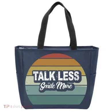 Talk Less Smile More Tote Bag