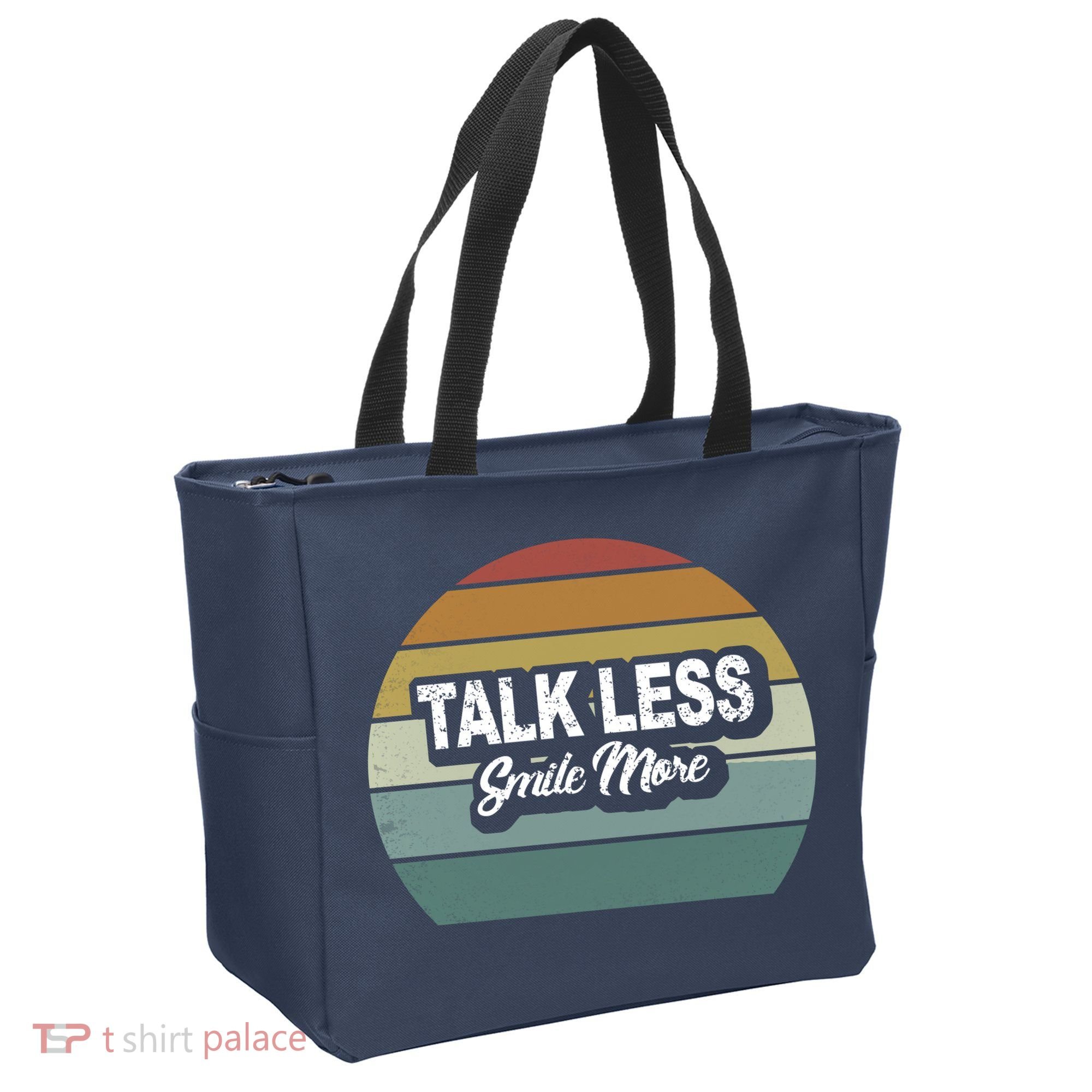 Talk Less Smile More Bag