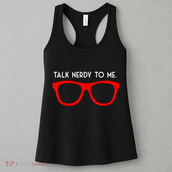 Talk Nerdy To Me Women's Tank Top