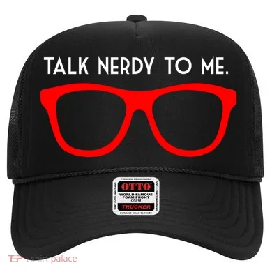 Talk Nerdy To Me Hat