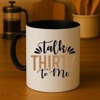 Talk Thirty To Me 30th Birthday Funny Coffee Mug thumb 4