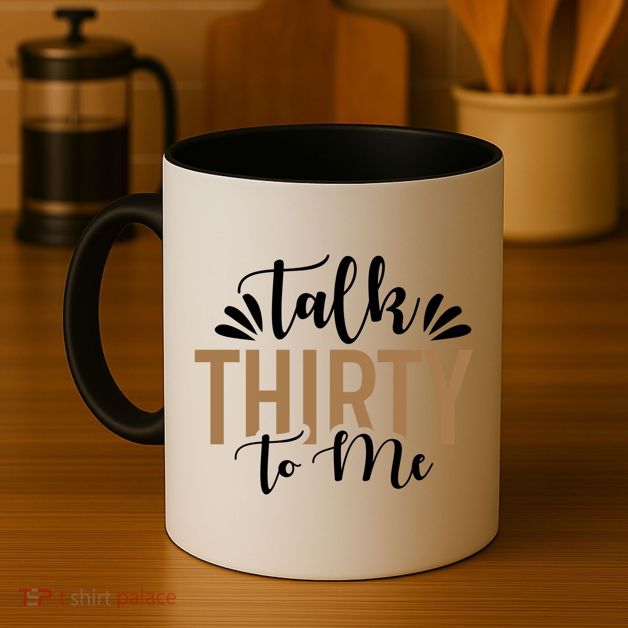 Talk Thirty To Me 30th Birthday Funny Coffee Mug
