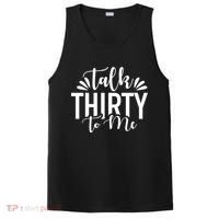 Talk Thirty To Me 30th Birthday Funny PosiCharge Competitor Tank thumb 0