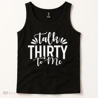 Talk Thirty To Me 30th Birthday Funny Tank Top thumb 2