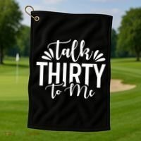 Talk Thirty To Me 30th Birthday Funny Golf Towel thumb 1