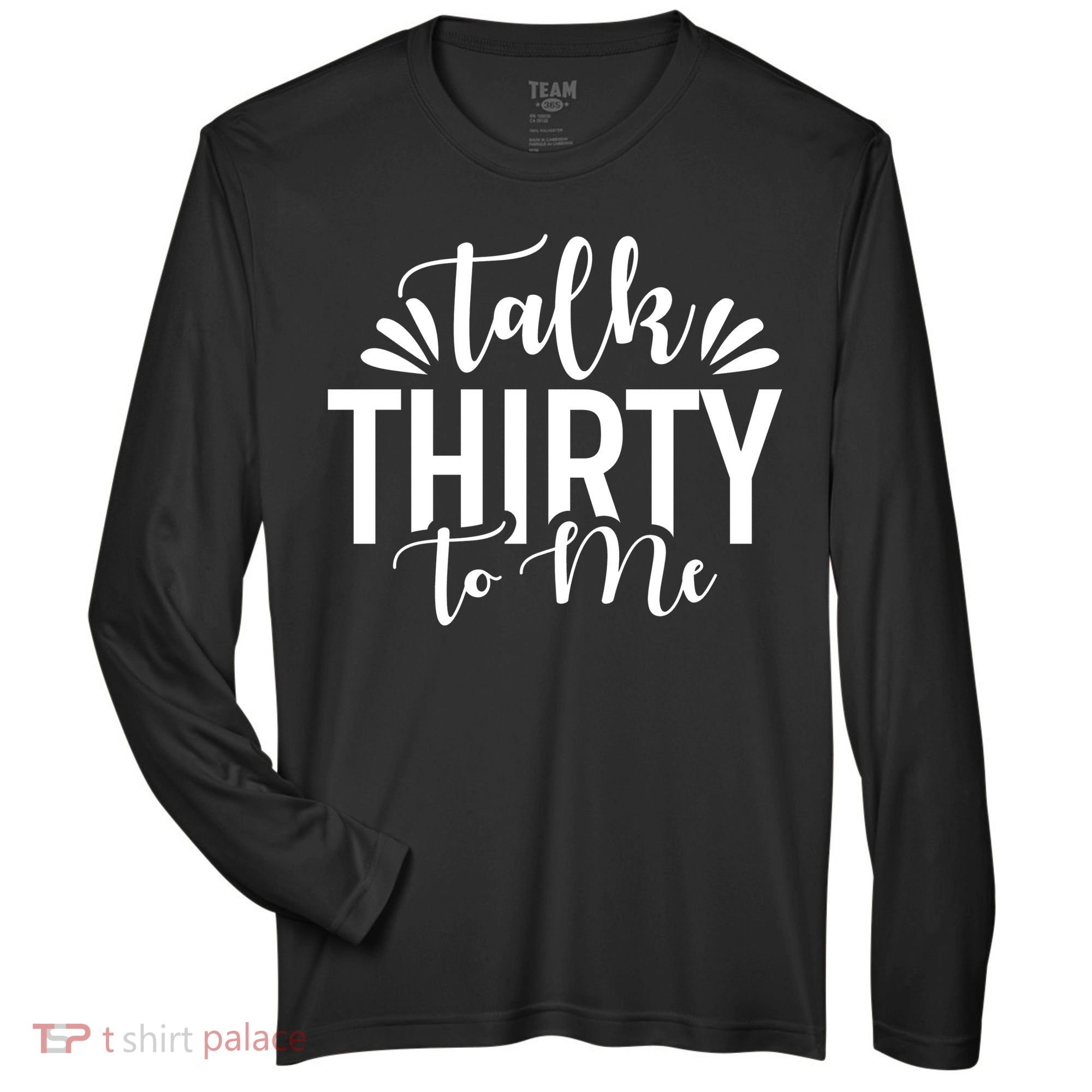 Talk Thirty To Me 30th Birthday Funny Zone Performance Long-Sleeve T-Shirt