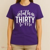 Talk Thirty To Me 30th Birthday Funny T-Shirt thumb 4