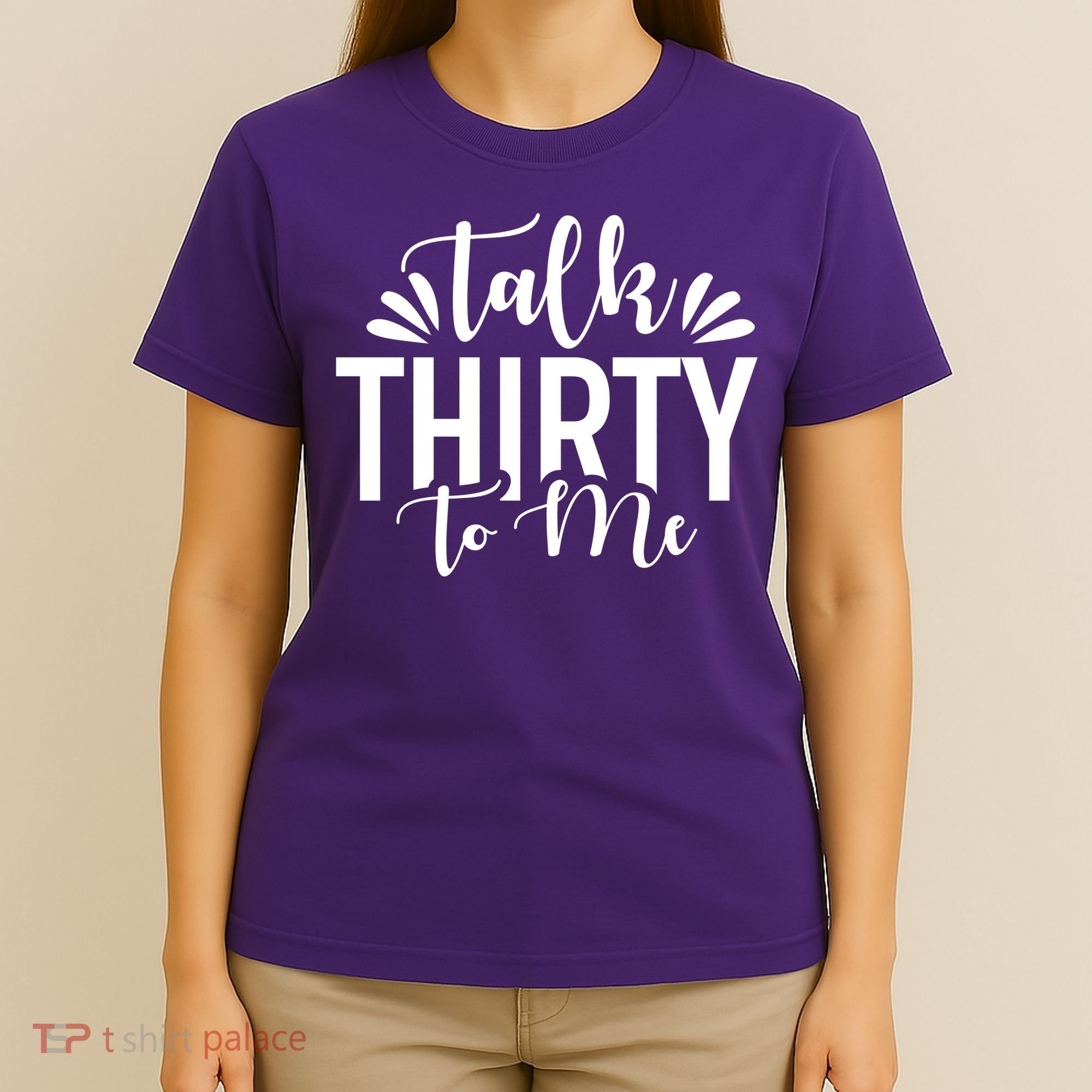 Talk Thirty To Me 30th Birthday Funny T-Shirt
