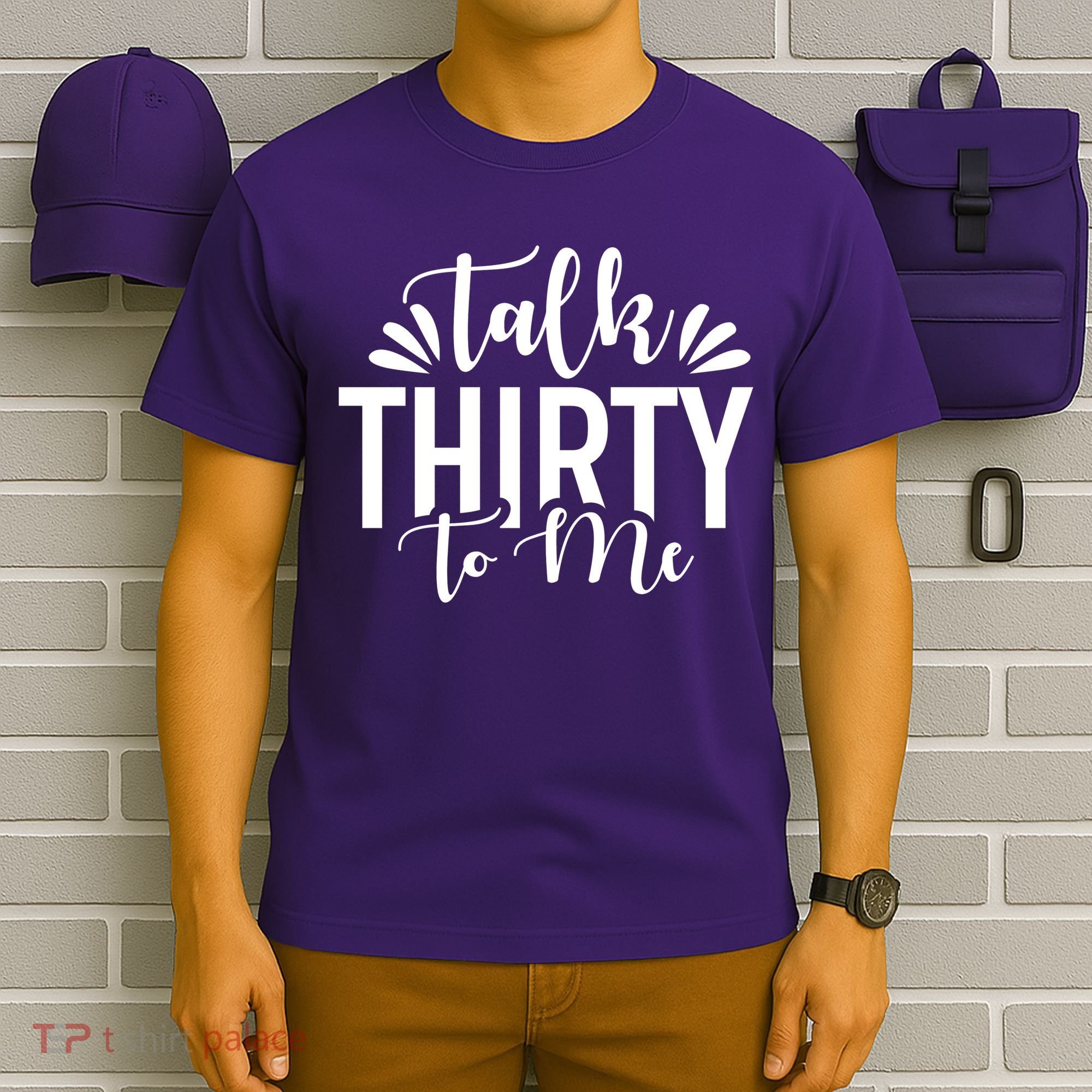 Talk Thirty To Me 30th Birthday Funny T-Shirt