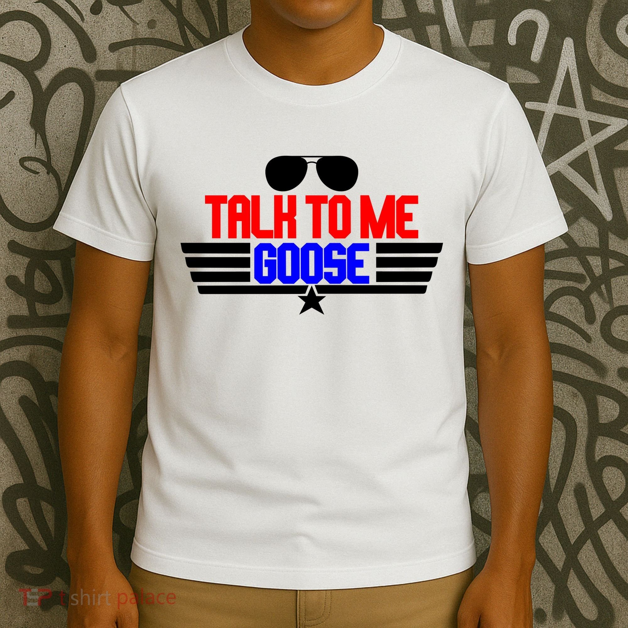 Talk To Me Goose T-Shirt