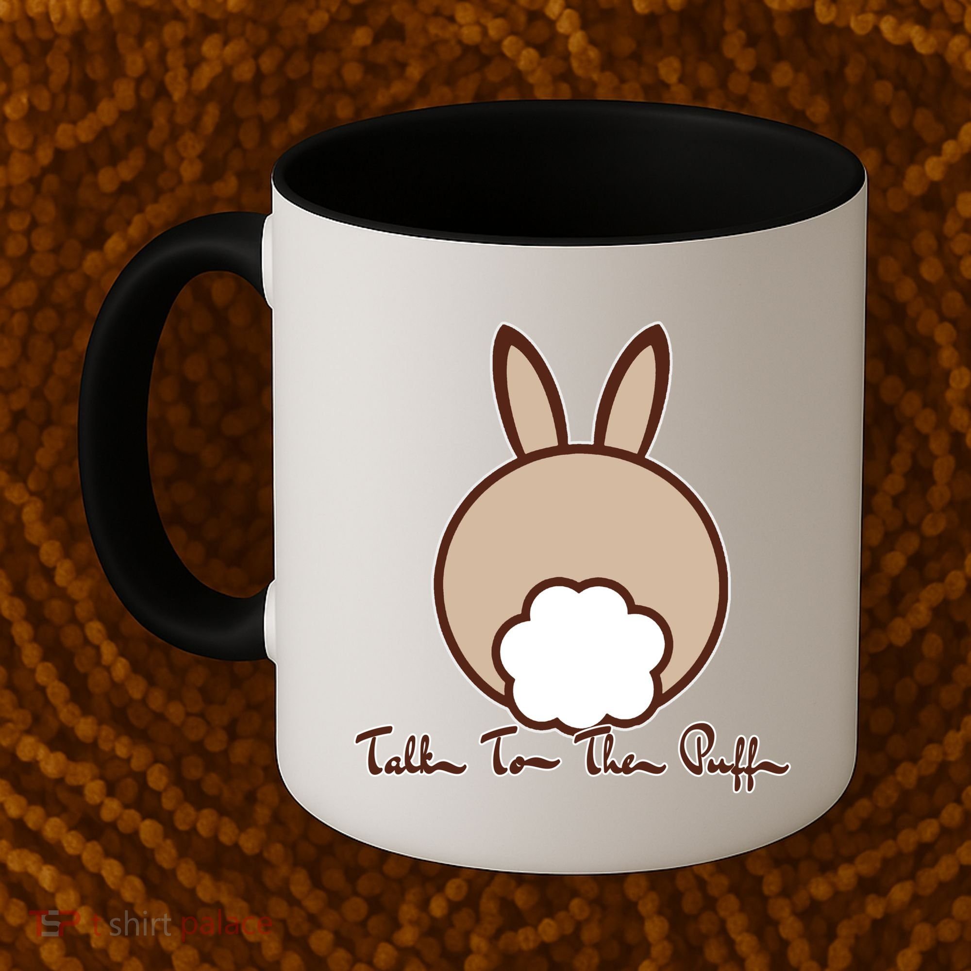 Talk To The Puff Funny Easter Bunny Coffee Mug