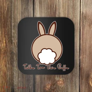 Talk To The Puff Funny Easter Bunny Coaster