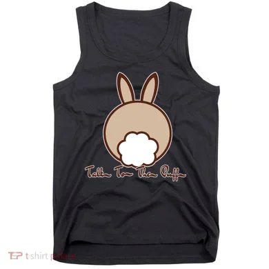 Talk To The Puff Funny Easter Bunny Tank Top