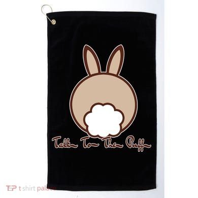 Talk To The Puff Funny Easter Bunny Golf Towel