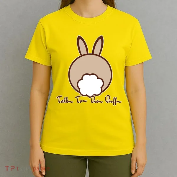 Talk To The Puff Funny Easter Bunny T-Shirt