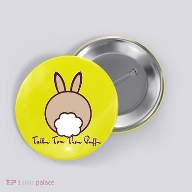 Talk To The Puff Funny Easter Bunny Button