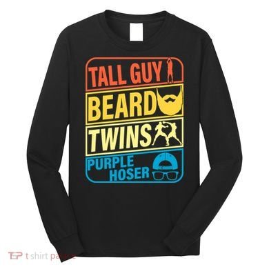 Tall Guy Beard Twins Purple Hoser Funny Long Sleeve Shirt